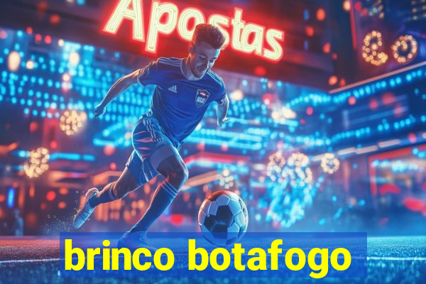 brinco botafogo